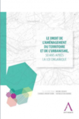 Le droit de l'aménagement du territoire et de l'urbanisme, 50 ans après la loi organique 